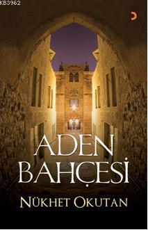 Aden Bahçesi | Nükhet Okutan | Cinius Yayınları