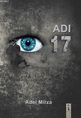 Adı 17 | Adel Mirza | İkinci Adam Yayınları