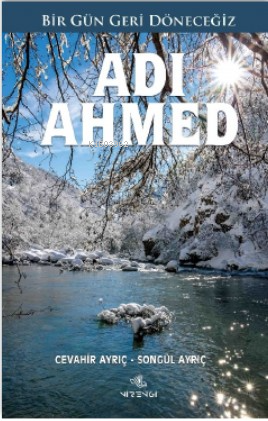 Adı Ahmed (Zülfü Livaneli tanıtımıyla) | Cevahir Ayrıç | Nirengi Kitap