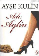 Adı: Aylin | Ayşe Kulin | Everest Yayınları