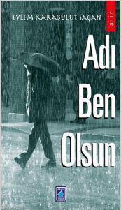 Adı Ben Olsun | Eylem Karabulut Saçan | Göl Kitap Yayıncılık