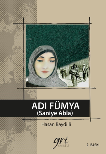 Adı Fümya (Saniye Abla) | Hasan Baydilli | Gri Yayınevi