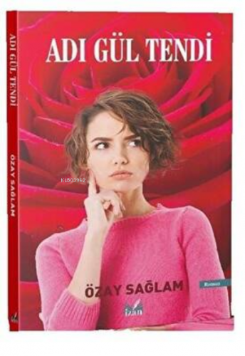 Adı Gül Tendi | Özay Sağlam | İzan Yayıncılık