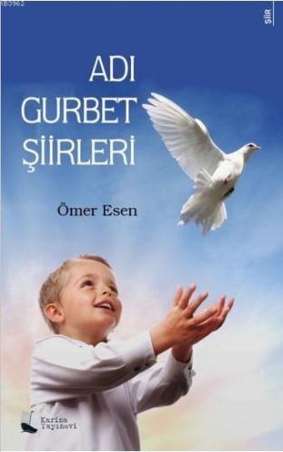 Adı Gurbet Şiirleri | Ömer Esen | Karina Kitap