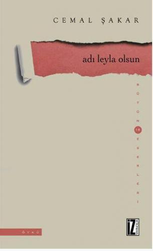 Adı Leyla Olsun | Cemal Şakar | İz Yayıncılık