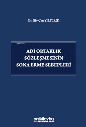 Adi Ortaklık Sözleşmesinin Sona Erme Sebepleri | Efe Can Yıldırır | On