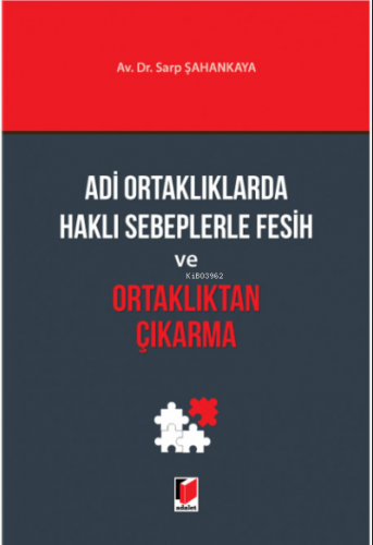 Adi Ortaklıklarda Haklı Sebeplerle Fesih ve Ortaklıktan Çıkarma | Sarp