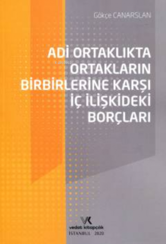 Adi Ortaklıkta Ortakların Birbirlerine Karşı İç İlişkideki Borçları | 