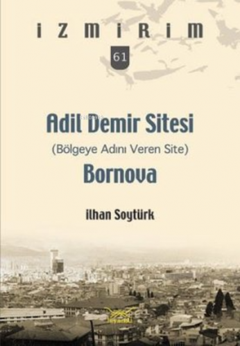 Adil Demir Sitesi Bornova | İlhan Soytürk | Heyamola Yayınları