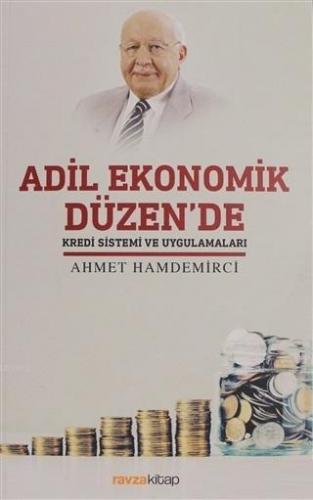 Adil Ekonomik Düzen'de Kredi Sistemi ve Uygulamaları | Ahmet Hamdemirc