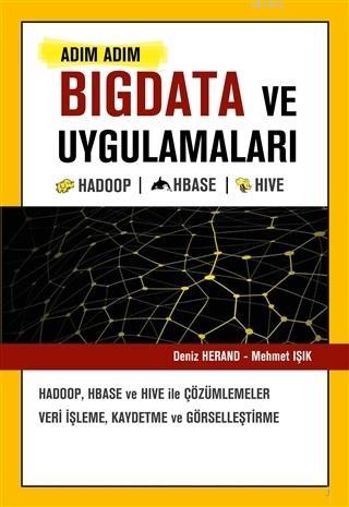 Adım Adım Bigdata ve Uygulamaları | Mehmet Işık | Pusula Yayıncılık