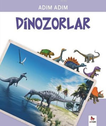 Adım Adım - Dinozorlar | John Stuart Mill | Almidilli Yayınları