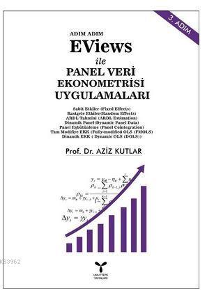 Adım Adım Eviews ile Panel Veri Ekonometrisi Uygulamaları | Aziz Kutla