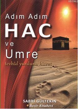 Adım Adım| Hac Ve Umre | Sabri Gültekin | Beşir Kitabevi