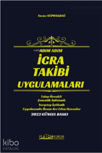 Adım Adım İcra Takibi Uygulamaları | Yavuz Süphandağ | Platon Hukuk Ya