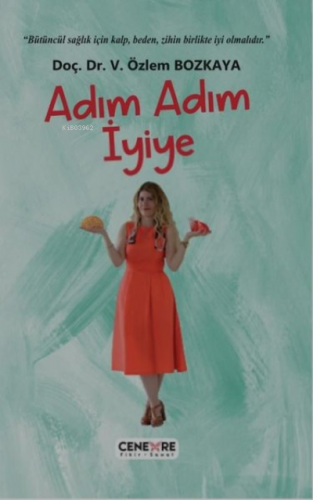 Adım Adım İyiye | V. Özlem Bozkaya | Cenevre Fikir Sanat