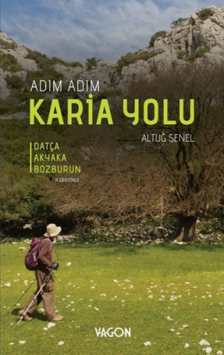 Adım Adım Karia Yolu - Datça Akyaka Bozburun | Altuğ Şenel | Vagon Yay