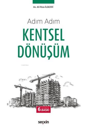 Adım Adım Kentsel Dönüşüm | Ali Rıza İlgezdi | Seçkin Yayıncılık