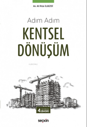 Adım Adım Kentsel Dönüşüm | Ali Rıza Ilgezdi | Seçkin Yayıncılık