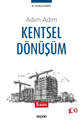 Adım Adım Kentsel Dönüşüm | Ali Rıza İlgezdi | Seçkin Yayıncılık