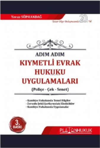 Adım Adım Kıymetli Evrak Hukuku Uygulamaları | Yavuz Süphandağ | Plato