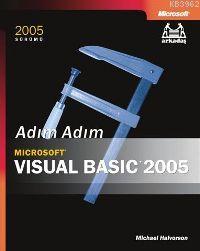 Adım Adım Microsoft Visual Basic 2005 | Michael Halvorson | Arkadaş Ya