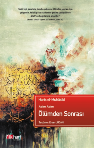 Adım Adım Ölümden Sonrası | Haris el-Muhasibi | İlkharf Yayınları