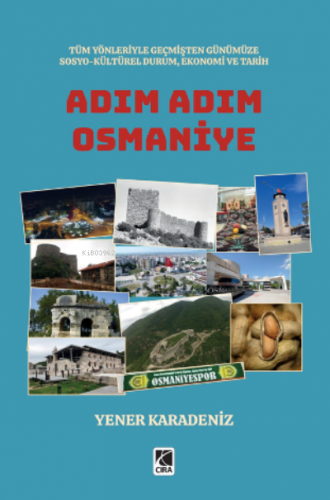 Adım Adım Osmaniye | Yener Karadeniz | Çıra Yayınları