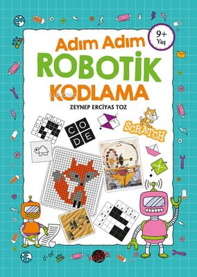 Adım Adım Robotik Kodlama 9+Yaş | Zeynep Erciyas Toz | Kukla Yayınları