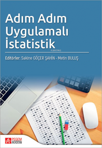 Adım Adım Uygulamalı İstatistik | Sakine Göçer Şahin | Pegem Akademi Y