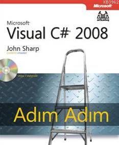 Adım Adım Visual C# 2008 | John R. Sharp | Arkadaş Yayınevi