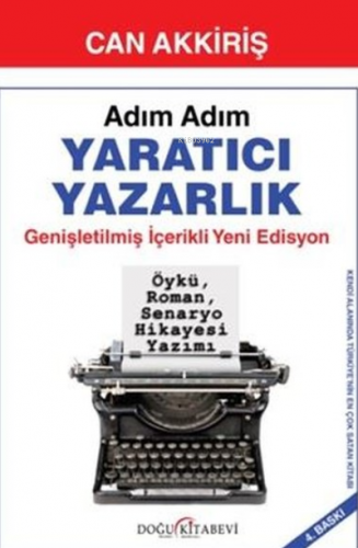 Adım Adım Yaratıcı Yazarlık - Genişletilmiş İçerikli Yeni Edisyon | Ca