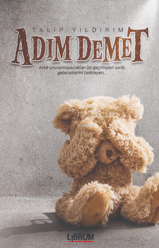 Adım Demet | Talip Yıldırım | Librum Kitap