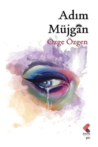 Adım Müjgan | Özge Özgen | Klaros Yayınları