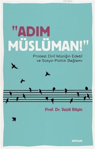 Adım Müslüman! | Vejdi Bilgin | Beyan Yayınları