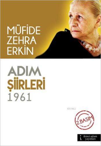 Adım Şiirleri 1961 | Müfide Zehra Erkin | İkinci Adam Yayınları