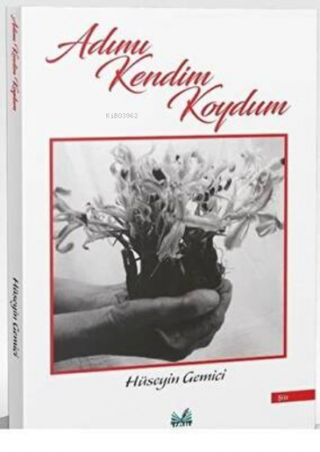 Adımı Kendim Koydum | Hüseyin Gemici | İzan Yayıncılık