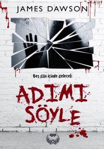 Adımı Söyle | James Dowson | Agapi Yayınları