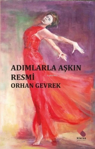 Adımlarla Aşkın Resmi | Orhan Gevrek | Klaros Yayınları