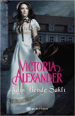 Adın Bende Saklı | Victoria Alexander | Epsilon Yayınevi