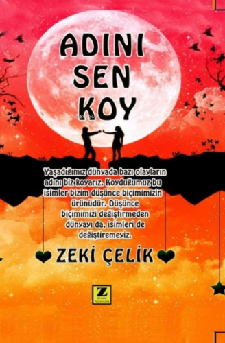 Adını Sen Koy | Zeki Çelik | Zinde Yayınevi