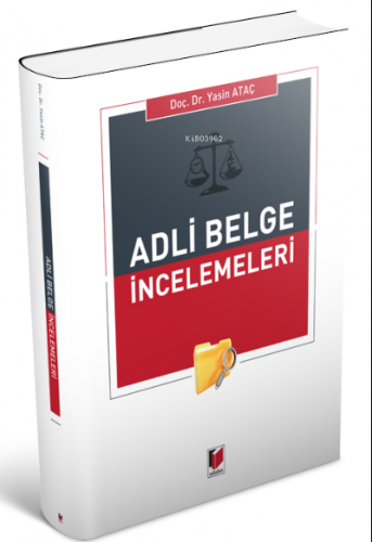 Adli Belge İncelemeleri | Yasin Ataç | Adalet Yayınevi