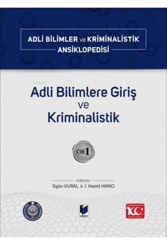 Adli Bilimler ve Kriminalistik Ansiklopedisi Cilt 1 | İ. Hamit Hancı |