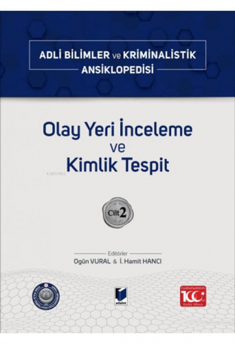 Olay Yeri İnceleme ve Kimlik Tespit ;Adli Bilimler ve Kriminalistik An