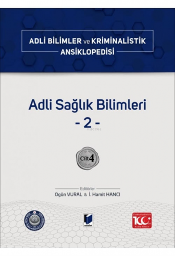 Adli Sağlık Bilimleri -2;Adli Bilimler ve Kriminalistik Ansiklopedisi 