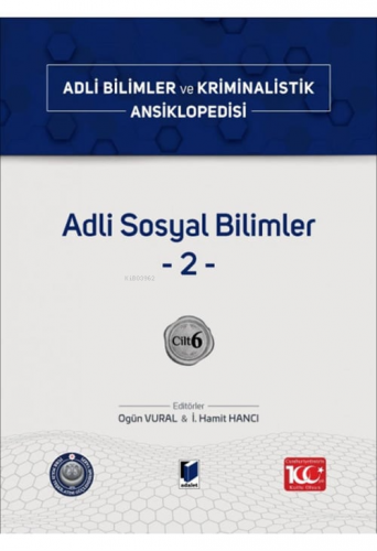 Adli Sosyal Bilimler -2- ;Adli Bilimler ve Kriminalistik Ansiklopedisi