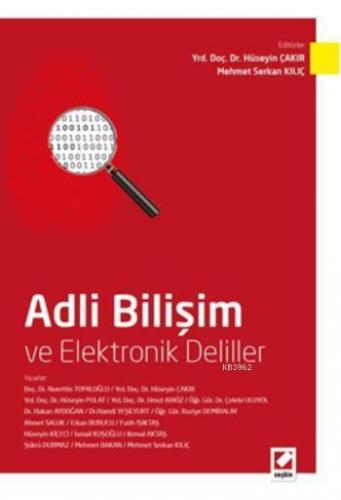 Adli Bilişim ve Elektronik Deliller | Hüseyin Çakır | Seçkin Yayıncılı