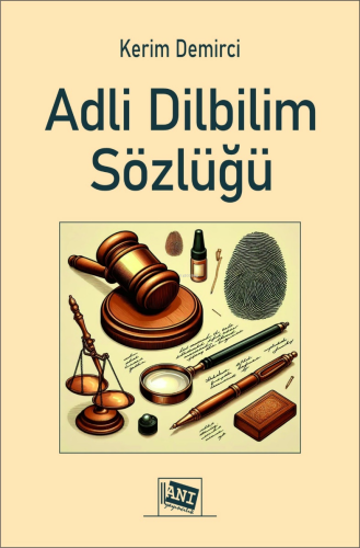 Adli Dilbilim Sözlüğü | Kerim Demirci | Anı Yayıncılık