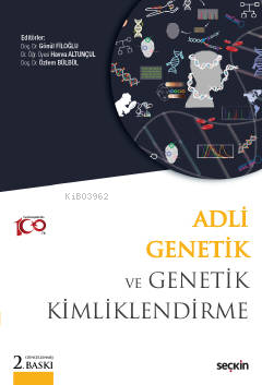 Adli Genetik ve Genetik Kimliklendirme | Gönül Filoğlu | Seçkin Yayınc