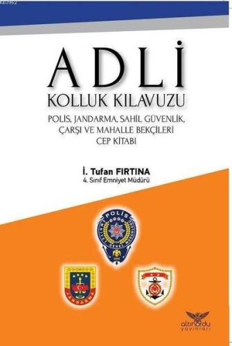 Adli Kolluk Kılavuzu; Polis, Jandarma, Sahil Güvenlik, Çarşı ve Mahall